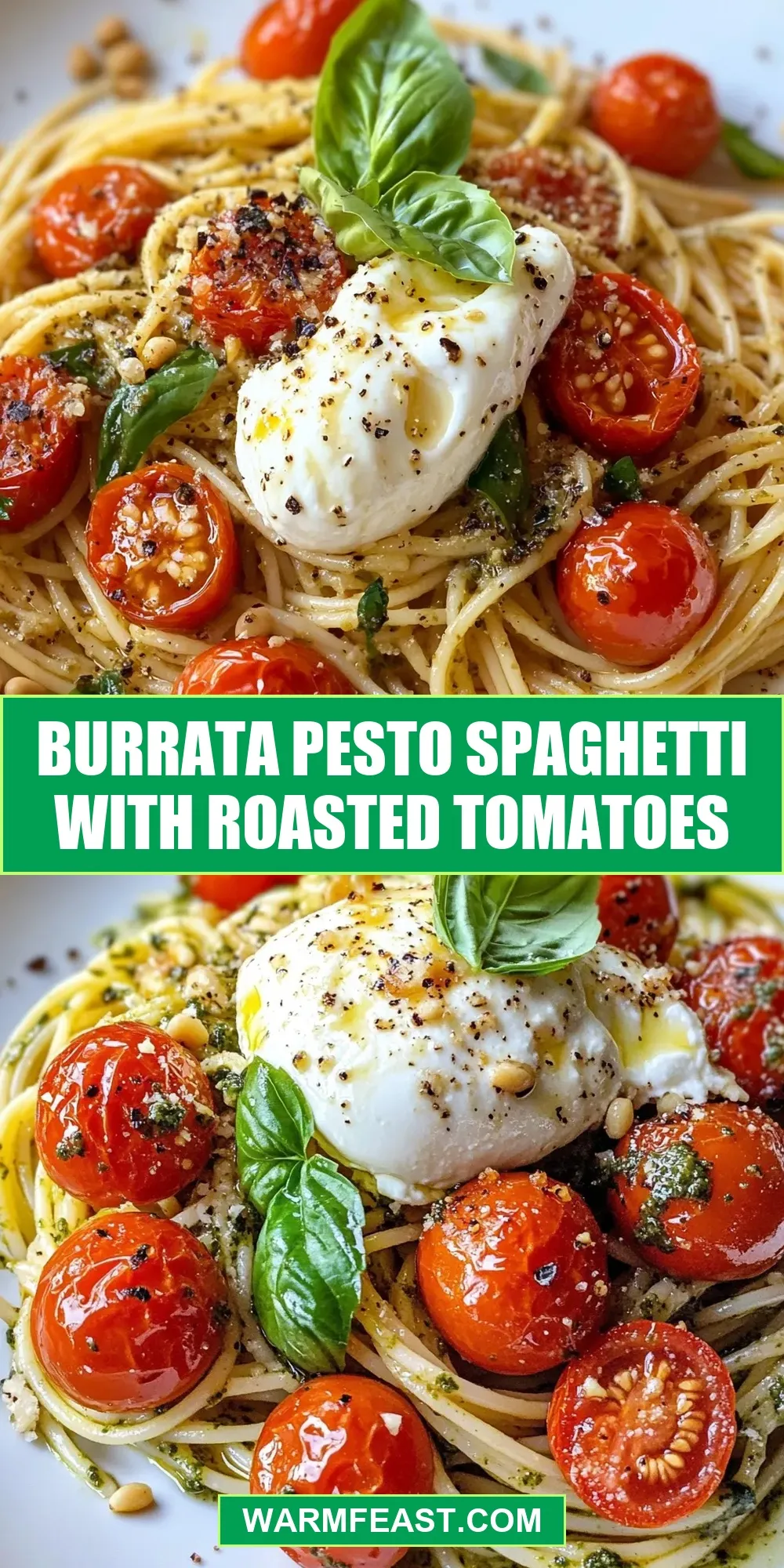 Burrata Pesto Spaghetti With Roasted Tomatoes (Delicious & Delicious)