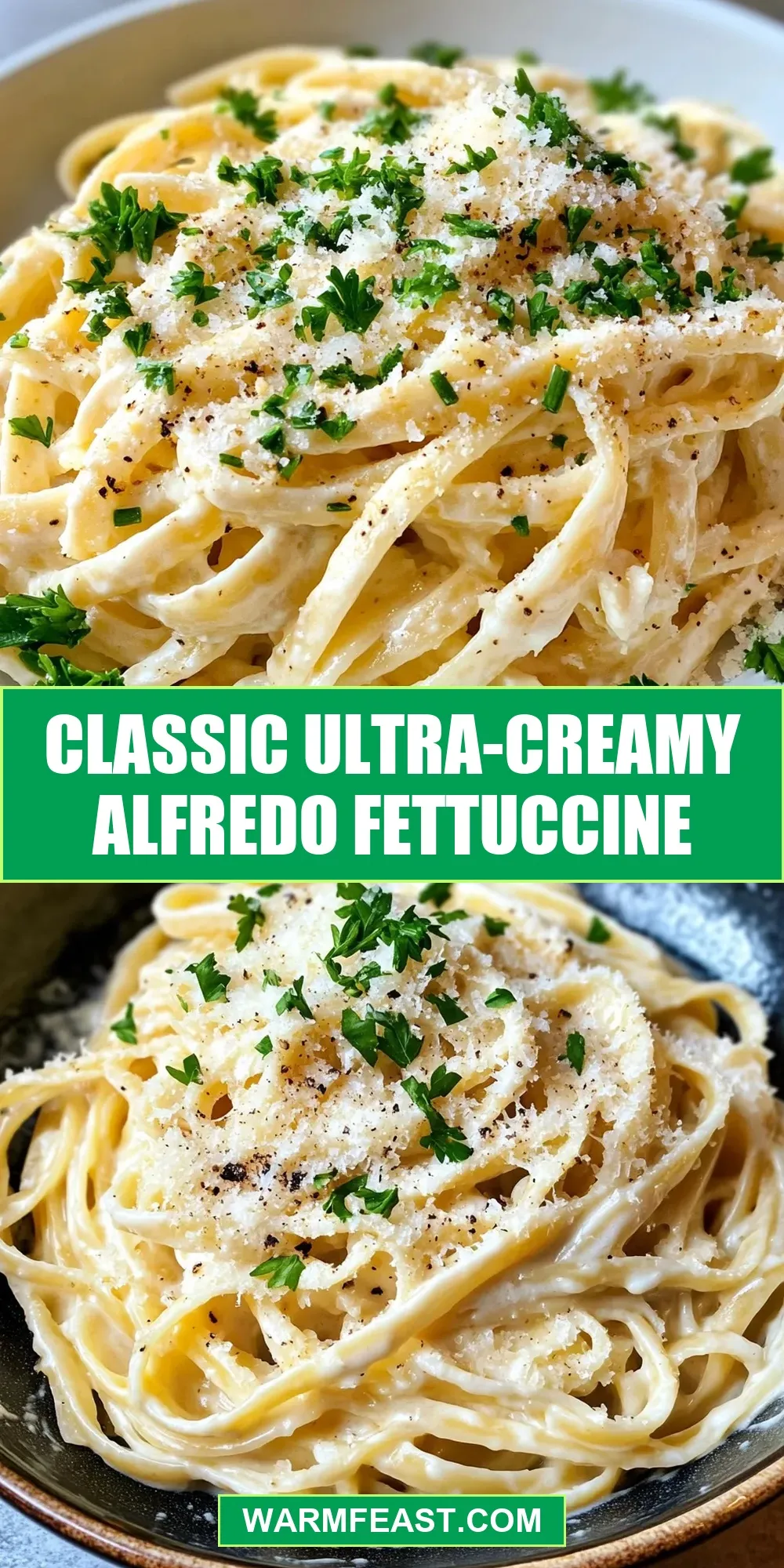 Classic Ultra-Creamy Alfredo Fettuccine (Creamy & Delicious)