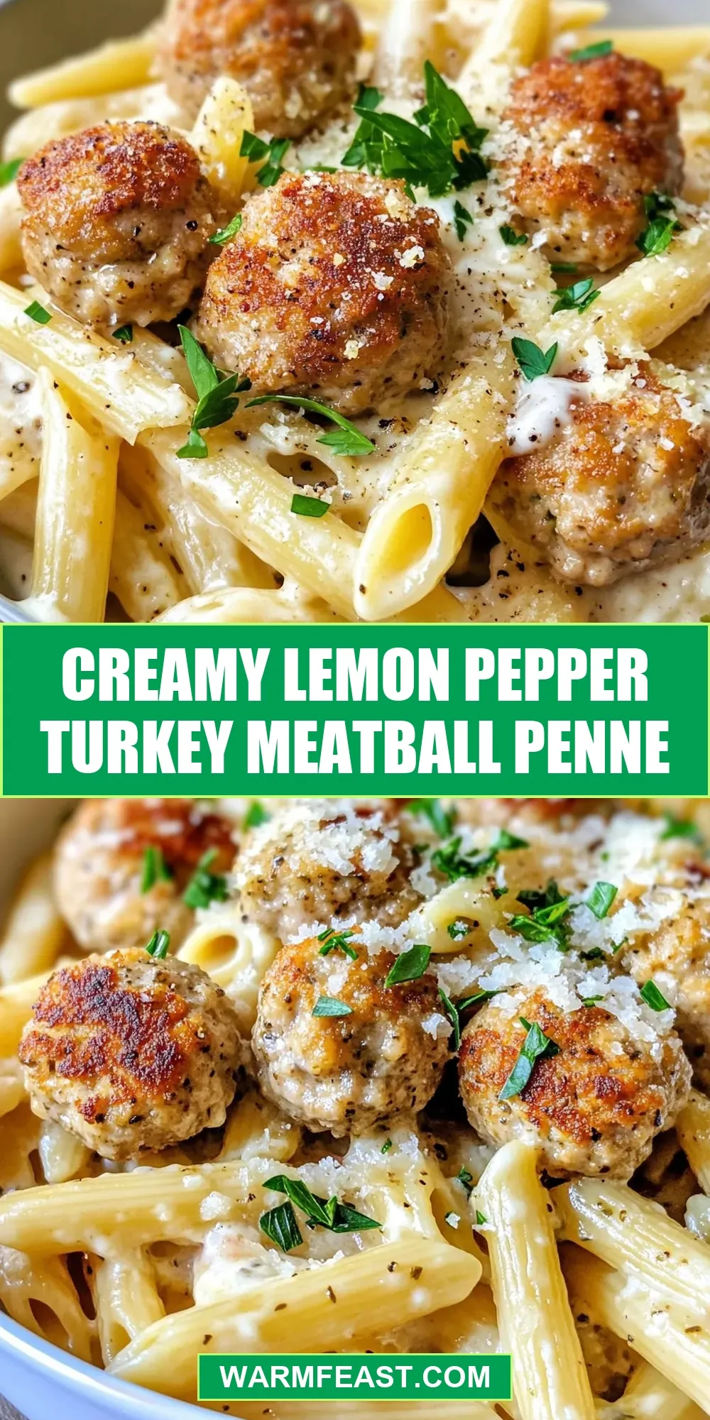 Creamy Lemon Pepper Turkey Meatball Penne (Irresistible & Delicious)