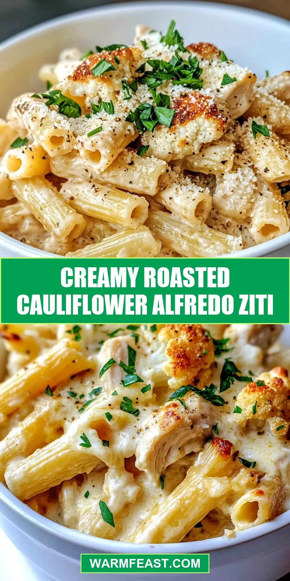 Creamy Roasted Cauliflower Alfredo Ziti (Ultimate & Delicious)
