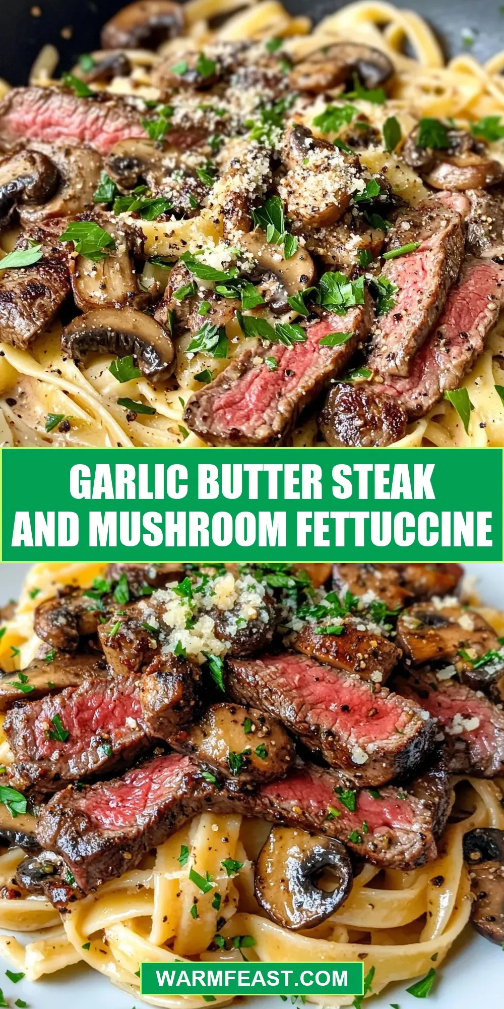 Garlic Butter Steak And Mushroom Fettuccine (Quick & Delicious)
