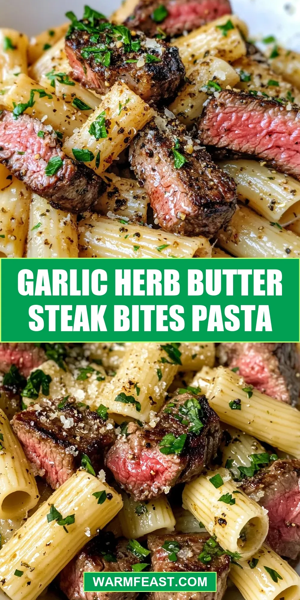 Garlic Herb Butter Steak Bites Pasta (Ultimate & Delicious)
