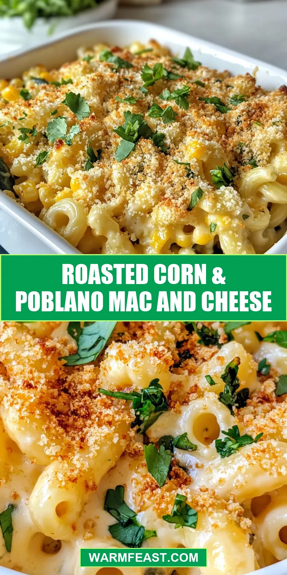 Roasted Corn & Poblano Mac And Cheese Recipe