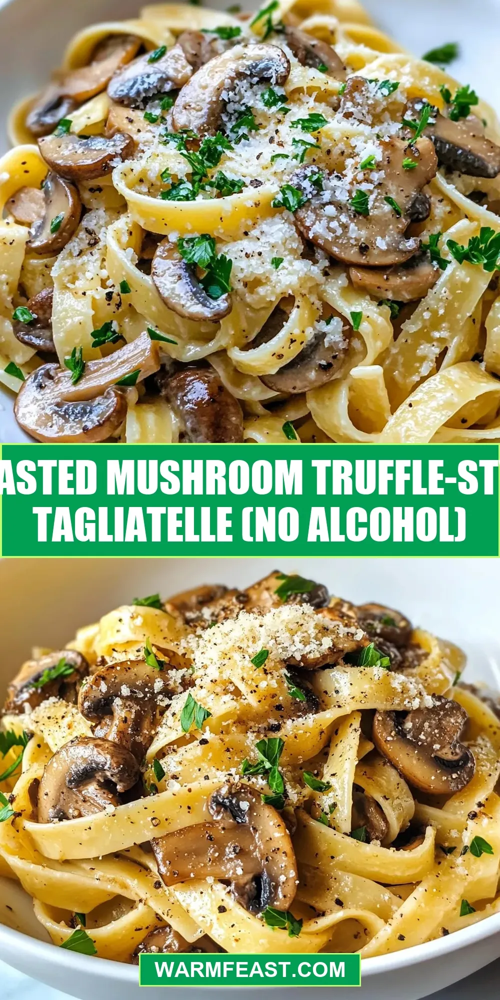 The Best Roasted Mushroom Truffle-Style Tagliatelle (No Alcohol) Ever