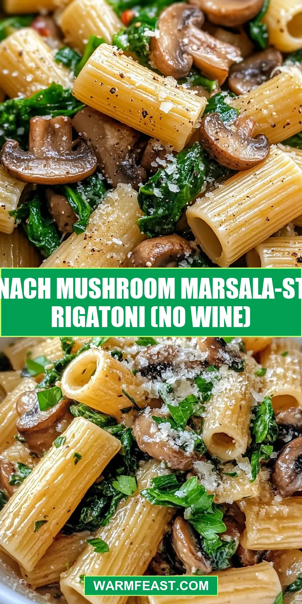 Spinach Mushroom Marsala-Style Rigatoni (No Wine) (Simple & Delicious)