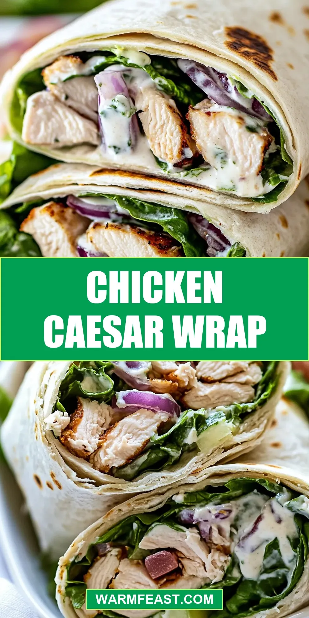 How To Make Delicious Chicken Caesar Wrap