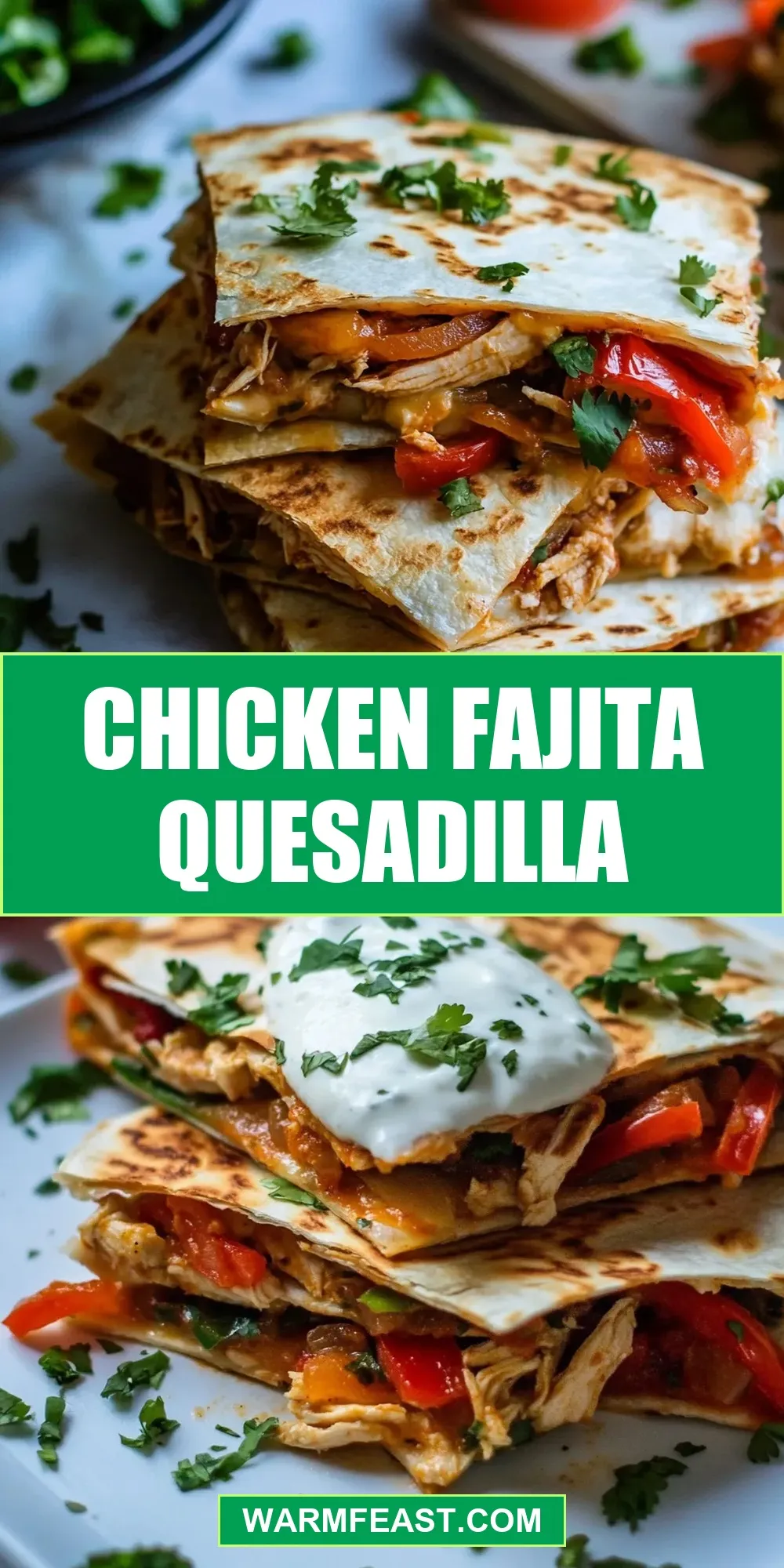 Chicken Fajita Quesadilla (Ultimate & Delicious)