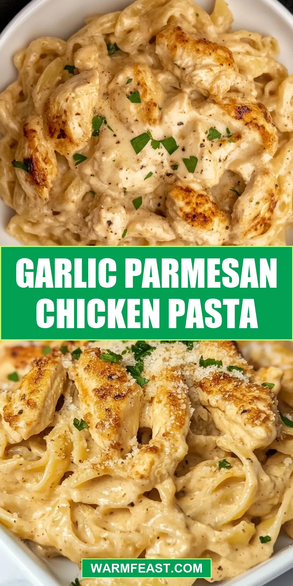 Garlic Parmesan Chicken Pasta (Savory & Delicious)