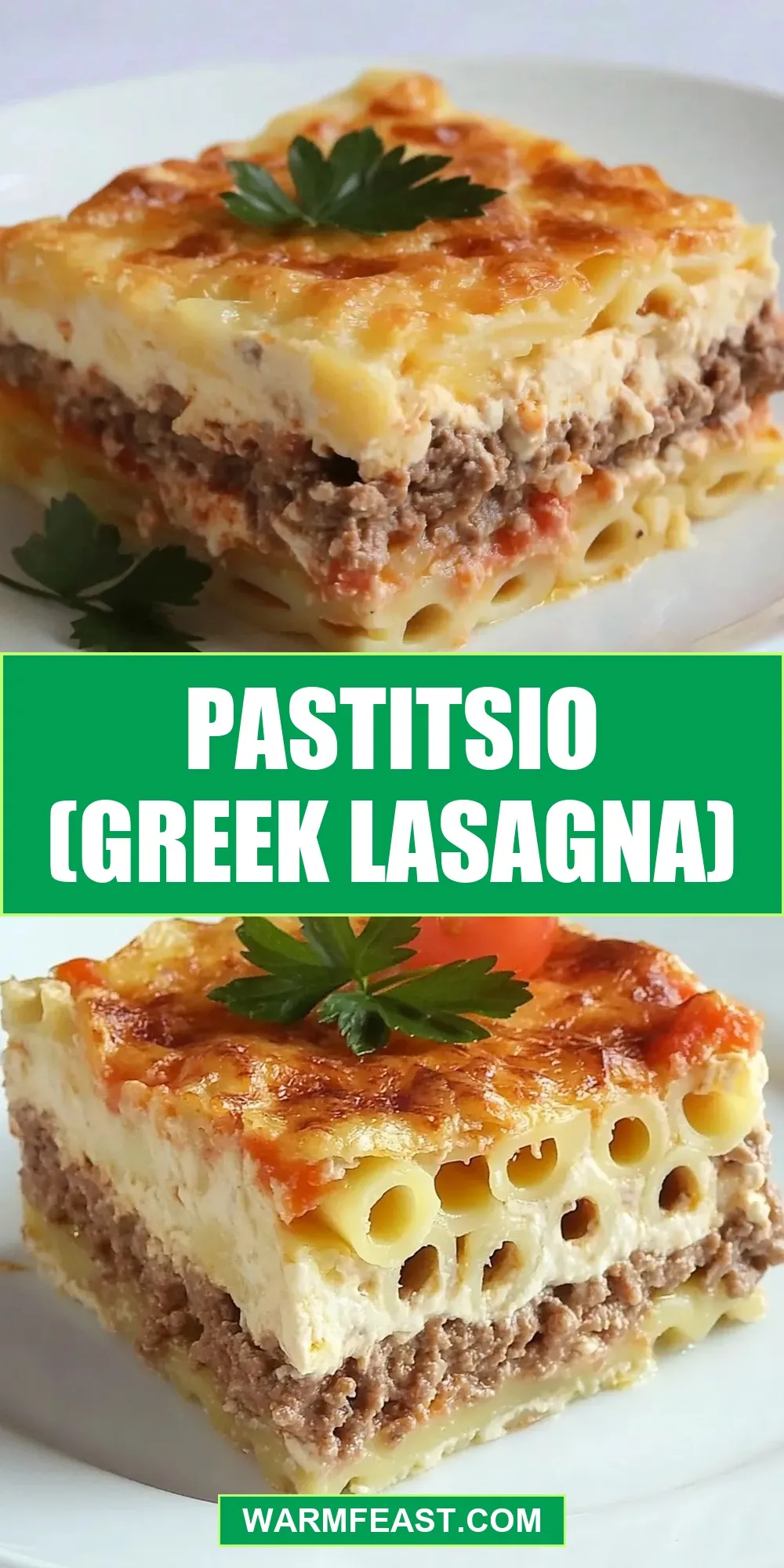 Irresistible Pastitsio (Greek Lasagna)