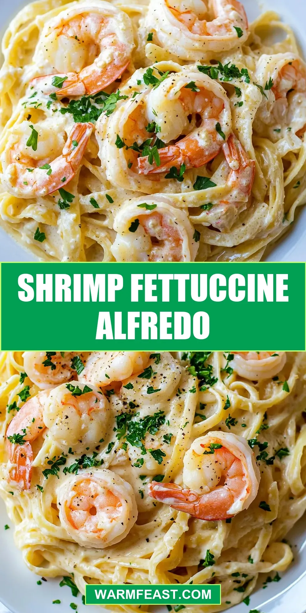 Irresistible Shrimp Fettuccine Alfredo